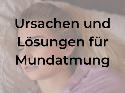 Ursachen und Losungen fur Mundatmung Ursachen und Losungen fur Mundatmung